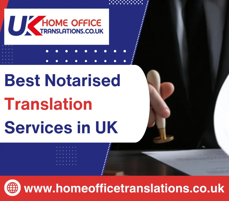 Best Notarised Translation Services in UK