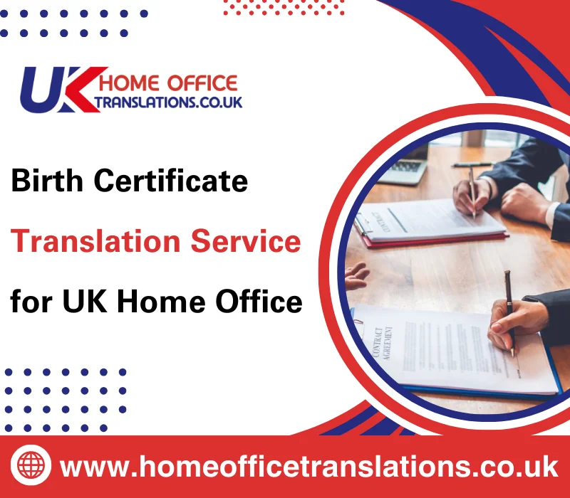 Birth Certificate Translation Service for UK Home Office