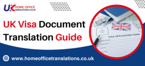 Step-by-Step Guide to UK Visa Document Translation